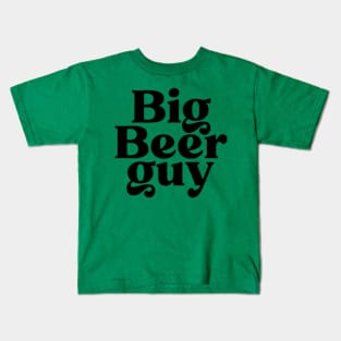 Big beer guy Kids T-Shirt